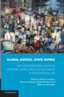 Global Justice, State Duties : The Extraterritorial Scope of Economic, Social, and Cultural Rights in International Law - Book