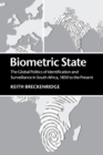 Biometric State : The Global Politics of Identification and Surveillance in South Africa, 1850 to the Present - Book