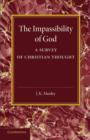 The Impassibility of God : A Survey of Christian Thought - Book