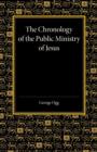 The Chronology of the Public Ministry of Jesus - Book