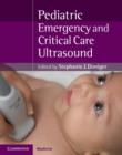 Pediatric Emergency Critical Care and Ultrasound - eBook