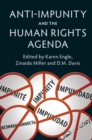 Anti-Impunity and the Human Rights Agenda - Book