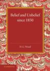 Belief and Unbelief since 1850 - Book