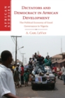 Dictators and Democracy in African Development : The Political Economy of Good Governance in Nigeria - Book