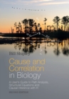 Cause and Correlation in Biology : A User's Guide to Path Analysis, Structural Equations and Causal Inference with R - Book