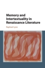 Memory and Intertextuality in Renaissance Literature - Book