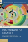 Dimensions of Dignity : The Theory and Practice of Modern Constitutional Law - Book
