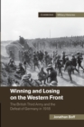 Winning and Losing on the Western Front : The British Third Army and the Defeat of Germany in 1918 - Book