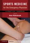 Sports Medicine for the Emergency Physician : A Practical Handbook - Book