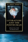 The Cambridge Companion to Literature and the Posthuman - Book