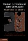 Human Development in the Life Course : Melodies of Living - eBook