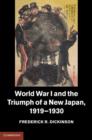 World War I and the Triumph of a New Japan, 1919-1930 - eBook