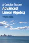 A Concise Text on Advanced Linear Algebra - Book