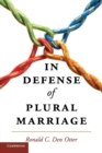 In Defense of Plural Marriage - Book