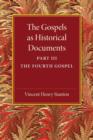 The Gospels as Historical Documents, Part 3, The Fourth Gospel - Book