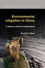 Environmental Litigation in China : A Study in Political Ambivalence - Book