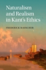 Naturalism and Realism in Kant's Ethics - Book