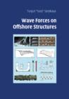 Wave Forces on Offshore Structures - Book