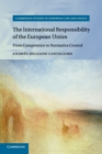 The International Responsibility of the European Union : From Competence to Normative Control - Book