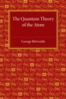 The Quantum Theory of the Atom - Book