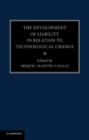 The Development of Liability in Relation to Technological Change - Book