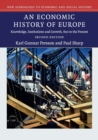 An Economic History of Europe : Knowledge, Institutions and Growth, 600 to the Present - Book