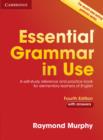 Essential Grammar in Use with Answers : A Self-Study Reference and Practice Book for Elementary Learners of English - Book