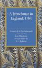 A Frenchman in England 1784 : Being the Melanges sur l'Angleterre of Francois de la Rochefoucauld - Book