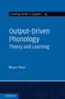 Output-Driven Phonology : Theory and Learning - eBook