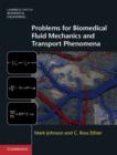 Problems for Biomedical Fluid Mechanics and Transport Phenomena - eBook