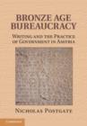 Bronze Age Bureaucracy : Writing and the Practice of Government in Assyria - eBook
