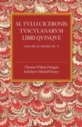 M. Tulli Ciceronis Tusculanarum Disputationum Libri Quinque: Volume 2, Containing Books III-V : A Revised Text with Introduction and Commentary and a Collation of Numerous MSS - Book