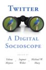 Twitter: A Digital Socioscope - Book