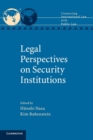 Legal Perspectives on Security Institutions - Book