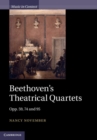 Beethoven's Theatrical Quartets : Opp. 59, 74 and 95 - eBook
