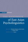 The Handbook of East Asian Psycholinguistics - Book