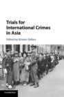 Trials for International Crimes in Asia - Book