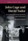 John Cage and David Tudor : Correspondence on Interpretation and Performance - Book