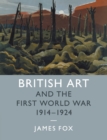 British Art and the First World War, 1914-1924 - Book