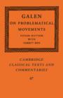 Galen: On Problematical Movements - Book