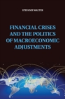 Financial Crises and the Politics of Macroeconomic Adjustments - Book