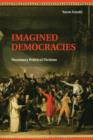 Imagined Democracies : Necessary Political Fictions - Book