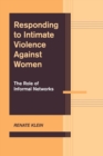 Responding to Intimate Violence against Women : The Role of Informal Networks - Book