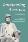 Interpreting Averroes : Critical Essays - Book
