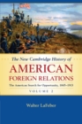 The New Cambridge History of American Foreign Relations: Volume 2, The American Search for Opportunity, 1865-1913 - Book