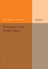Mathematical and Physical Papers: Volume 1 - Book