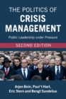 The Politics of Crisis Management : Public Leadership under Pressure - Book