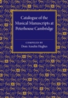 Catalogue of the Musical Manuscripts at Peterhouse Cambridge - Book