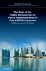 The Role of the Public Bureaucracy in Policy Implementation in Five ASEAN Countries - Book