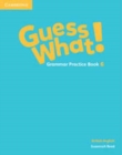 Guess What! Level 6 Grammar Practice Book British English - Book